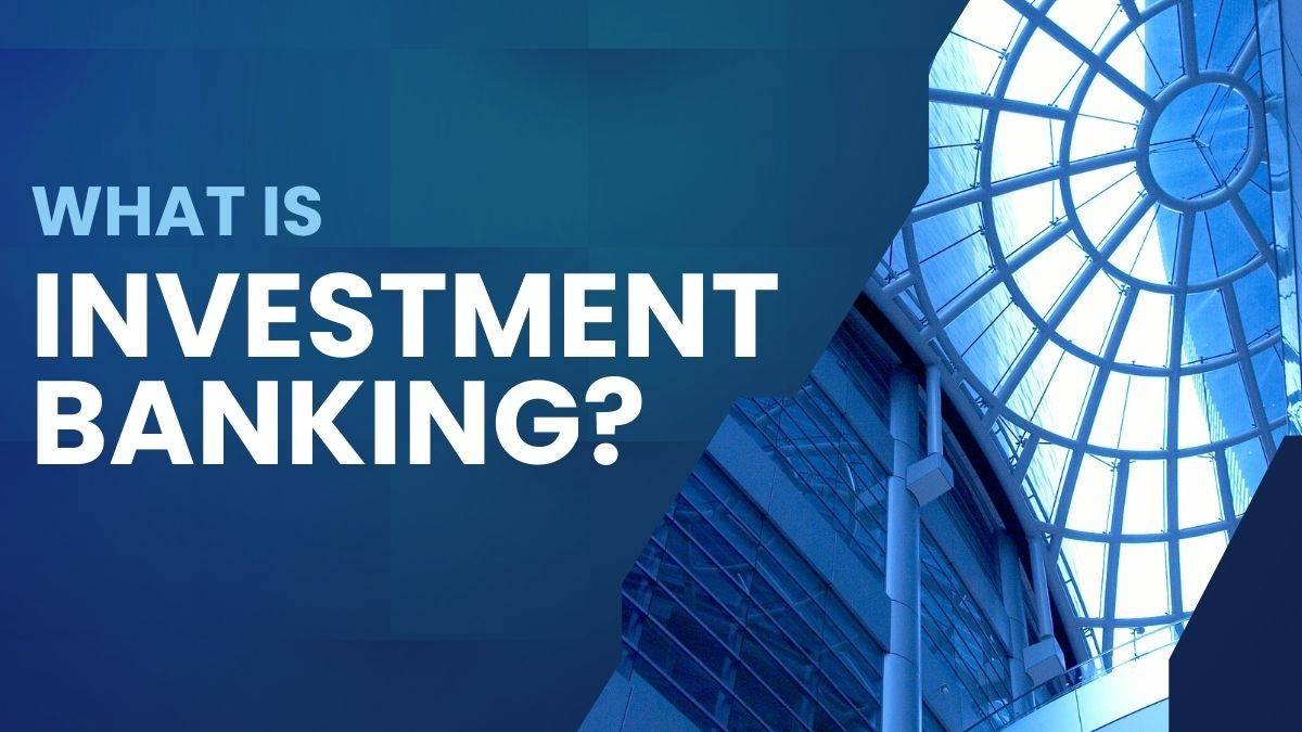 Investment Banking Basics